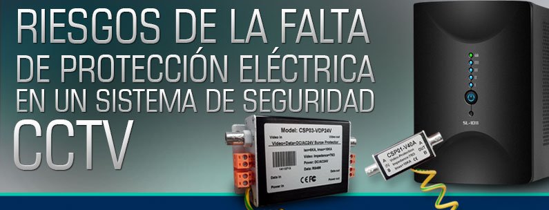 Riesgos en la falta de protección eléctrica en un sistema de seguridad CCTV